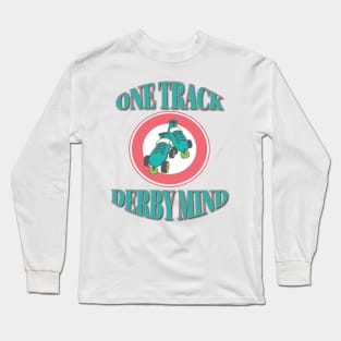 Roller Derby - One Track Derby Mind Long Sleeve T-Shirt